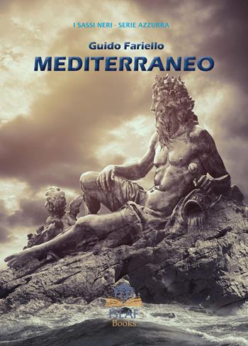 Mediterraneo. Ediz. illustrata - Guido Fariello - Libro ISEAF 2020, I sassi neri. Serie azzurra | Libraccio.it
