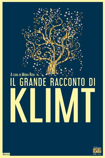 Il grande racconto di Klimt  - Libro Edizioni della Sera 2019, Artistica | Libraccio.it