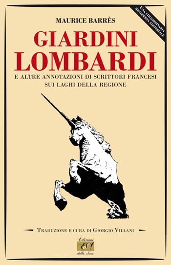 Giardini lombardi e altre annotazioni di scrittori francesi sui laghi della regione - Maurice Barrès - Libro Edizioni della Sera 2020, Itineraria | Libraccio.it
