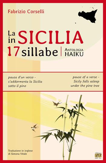 La Sicilia in 17 sillabe. Antologia haiku - Fabrizio Corselli - Libro Edizioni della Sera 2020, Bambù | Libraccio.it