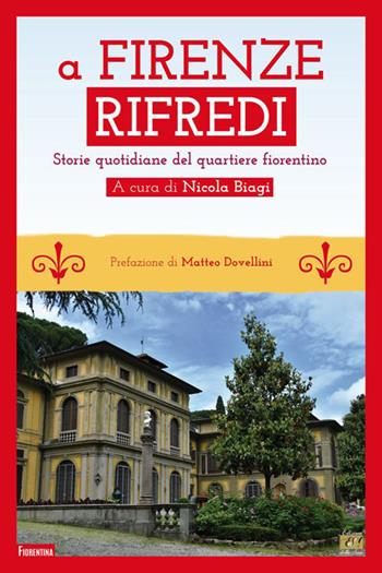 A Firenze Rifredi. Storie quotidiane del quartiere fiorentino  - Libro Edizioni della Sera 2023, Fiorentina | Libraccio.it