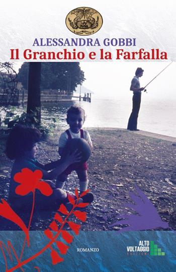 Il granchio e la farfalla - Alessandra Gobbi - Libro Alto Voltaggio 2020 | Libraccio.it
