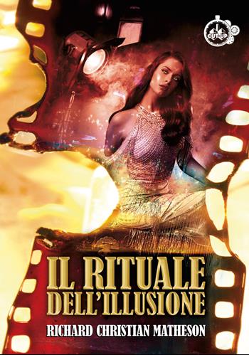 Il rituale dell'illusione - Richard Christian Matheson - Libro Cut-Up 2022 | Libraccio.it