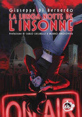 La lunga notte de «L'Insonne» - Giuseppe Di Bernardo - Libro Cut-Up 2023 | Libraccio.it