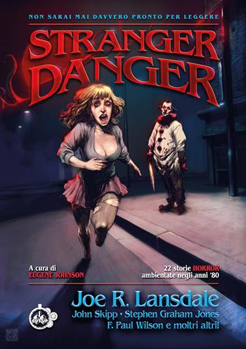 Stranger danger. 22 storie horror ambientate negli anni '80 - Joe R. Lansdale, Stephen Graham Jones - Libro Cut-Up 2026 | Libraccio.it