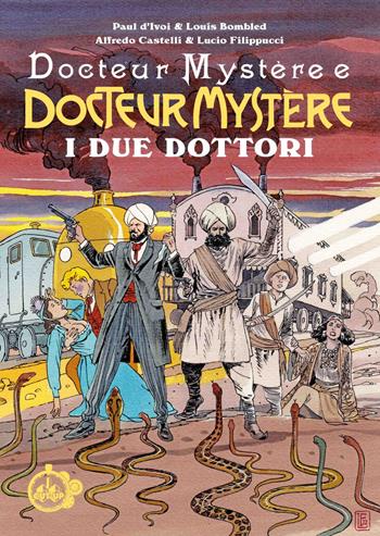 I due dottori. Docteur Mystère - Alfredo Castelli, Lucio Filippucci - Libro Cut-Up 2023 | Libraccio.it