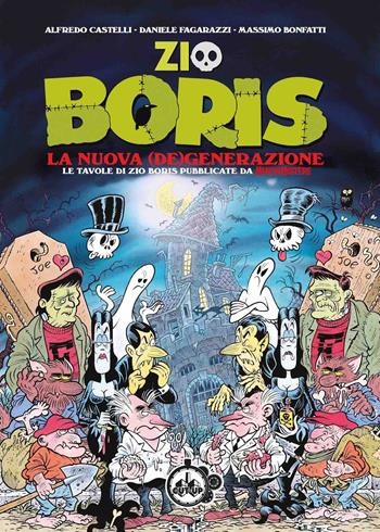 Zio Boris. La nuova (de)generazione. Le tavole di Zio Boris pubblicate da Martin Mystère - Alfredo Castelli, Massimo Bonfatti, Daniele Fagarazzi - Libro Cut-Up 2023 | Libraccio.it