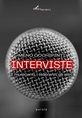 Interviste. I musicanti, i teatranti, gli altri