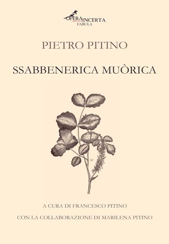 Sabbenerica muòrica. Nuova ediz. - Pietro Pitino - Libro Operaincerta Editore 2025 | Libraccio.it