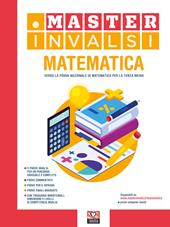 Master INVALSI. Verso la prova nazionale di matematica per la terza media. Con Contenuto digitale per accesso online. Con Contenuto digitale per download