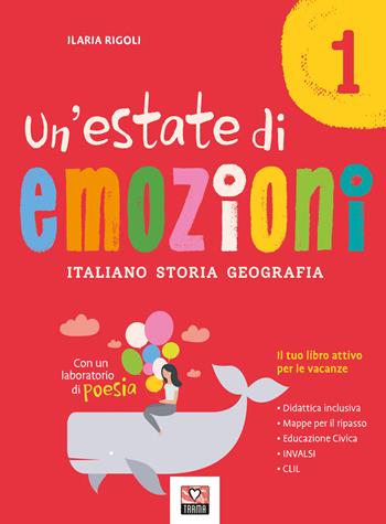 Un'estate di emozioni. Italiano. Storia. Geografia. Vol. 1 - Ilaria Rigoli - Libro Trama 2025 | Libraccio.it