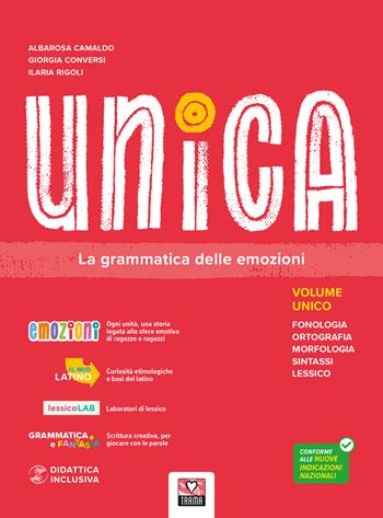 Unica. La grammatica delle emozioni. Per la Scuola media - Albarosa Camaldo, Giorgia Conversi, Ilaria Rigoli - Libro Trama 2026 | Libraccio.it