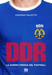 DDR, la guerra fredda del football