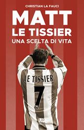 Matt Le Tissier. Una scelta di vita