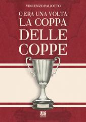 C'era una volta la Coppa delle Coppe