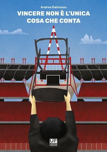 Vincere non è l'unica cosa che conta - Andrea Dalmasso - Libro Gianluca Iuorio Urbone Publishing 2022 | Libraccio.it