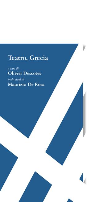 Teatro. Grecia - Yannis Mavritsakis, Yannis Tsiros, Alexandra K. - Libro Luca Sossella Editore 2019, Linea | Libraccio.it