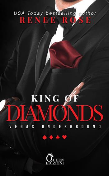 King of diamonds. Nico & Sondra. Vegas Underground - Renee Rose - Libro Queen 2020 | Libraccio.it