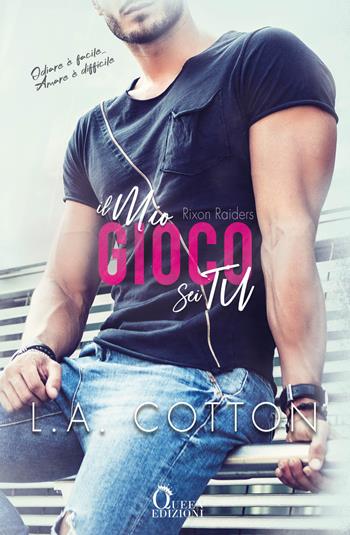 Il mio gioco sei tu. Rixon Raiders. Vol. 2 - L. A. Cotton - Libro Queen 2020 | Libraccio.it