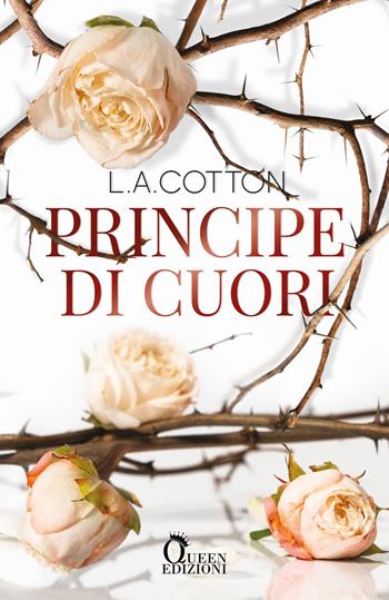 Principe di cuori - L. A. Cotton - Libro Queen 2020 | Libraccio.it