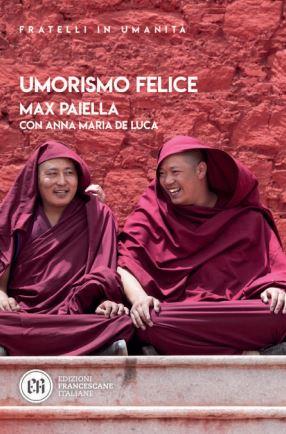 Umorismo felice. Ediz. illustrata - Max Paiella, Anna Maria De Luca - Libro Edizioni Francescane Italiane 2022, Fratelli in umanità | Libraccio.it