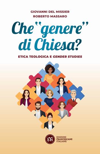 Che «genere» di Chiesa? Etica teologica e gender studies - Giovanni Del Missier, Roberto Massaro - Libro Edizioni Francescane Italiane 2026, Familiando | Libraccio.it