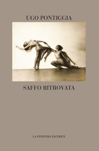 Saffo ritrovata. Testo greco a fronte  - Libro La Finestra Editrice 2020, Coliseum | Libraccio.it