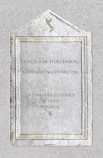 Viridarium chymicum. Testo latino a fronte - Stolcius de Stolcemberg - Libro La Finestra Editrice 2023, Archivio 5-600 | Libraccio.it