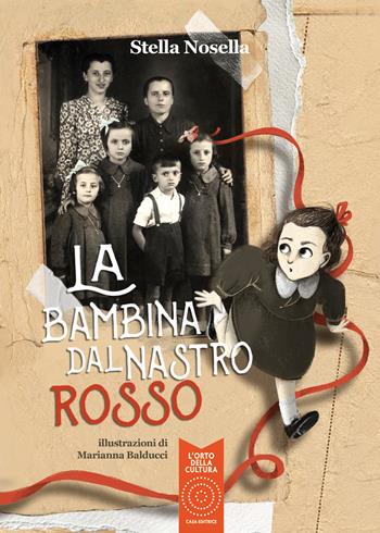 La bambina dal nastro rosso - Stella Nosella - Libro L'Orto della Cultura 2019 | Libraccio.it
