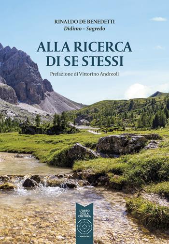 Alla ricerca di se stessi - Rinaldo De Benedetti - Libro L'Orto della Cultura 2021 | Libraccio.it