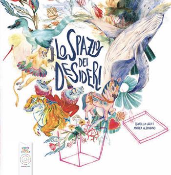 Lo spazio dei desideri. Ediz. illustrata - Andrea Alemanno - Libro L'Orto della Cultura 2021 | Libraccio.it