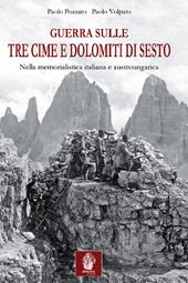 Guerra sulle tre cime di Lavaredo e Dolomiti di Sesto. Nella memorialistica italiana e austroungarica