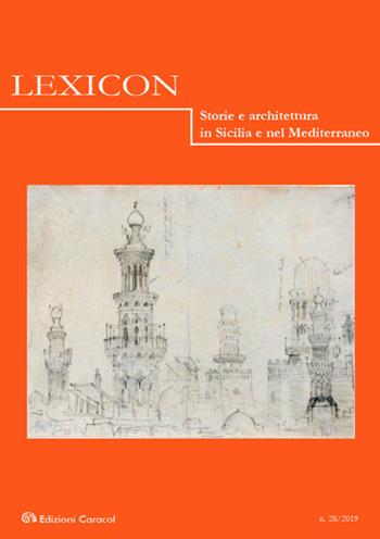 Lexicon. Storie e architettura in Sicilia e nel Mediterraneo (2019). Vol. 28  - Libro Edizioni Caracol 2019 | Libraccio.it