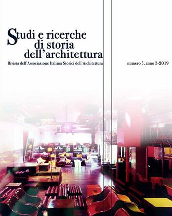 Studi e ricerche di storia dell’architettura (2019). Vol. 5  - Libro Edizioni Caracol 2019 | Libraccio.it