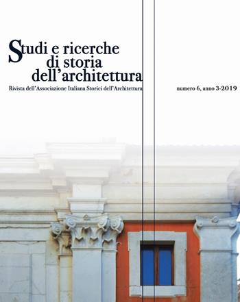 Studi e ricerche di storia dell'architettura (2019). Vol. 6  - Libro Edizioni Caracol 2019, Studi e ricerche di storia dell'architettura | Libraccio.it