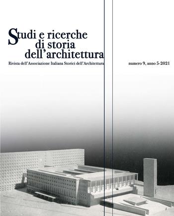 Studi e ricerche di storia dell’architettura (2021). Vol. 9  - Libro Edizioni Caracol 2021, Studi e ricerche di storia dell'architettura | Libraccio.it