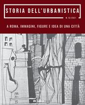Storia dell'urbanistica (2021). Vol. 13: Roma. Immagini figure e idea di una città, A.