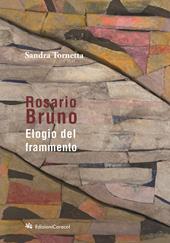 Rosario Bruno. Elogio del frammento