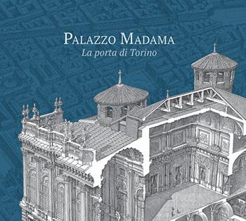 Palazzo Madama. La porta di Torino  - Libro Ink Line 2022 | Libraccio.it