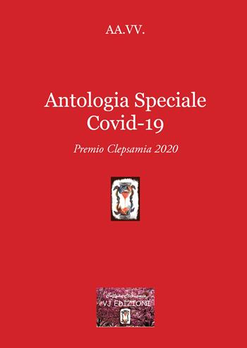 Antologia speciale Covid-19. Premio Clepsamia 2020  - Libro VJ Edizioni 2020, Clepsamia | Libraccio.it