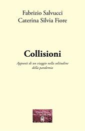 Collisioni. Appunti di un viaggio nella solitudine della pandemia