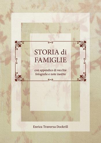 Storia di famiglie - Enrica Traversa Dockrill - Libro Bolognino 2019 | Libraccio.it