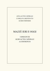 Mazzè ieri e oggi. I disegni di Aldo Actis Caporale a confronto