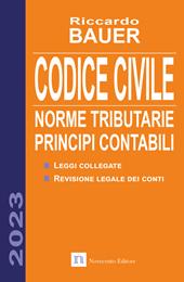 Codice civile 2023. Norme tributarie, principi contabili