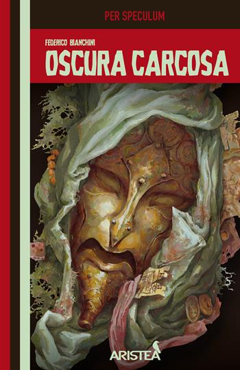 Oscura Carcosa - Federico Bianchini - Libro Aristea 2023 | Libraccio.it