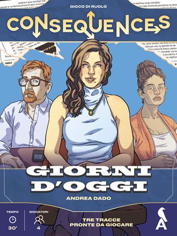Consequences. Giorni d'oggi - Andrea Dado - Libro Aristea 2025 | Libraccio.it