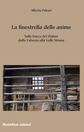 La finestrella delle anime. In cammino tra i Walser della Valsesia