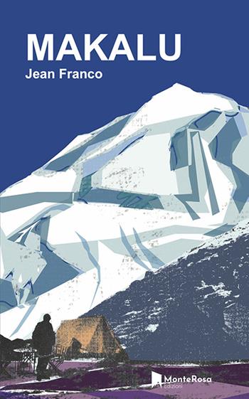 Makalu - Jean Franco - Libro Monterosa Edizioni.it 2022, Le parusciole | Libraccio.it
