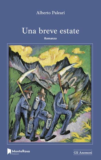 Una breve estate - Alberto Paleari - Libro Monterosa Edizioni.it 2022, Gli anemoni | Libraccio.it