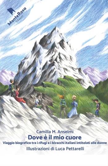 Dove è il mio cuore  - Libro Monterosa Edizioni.it 2025 | Libraccio.it